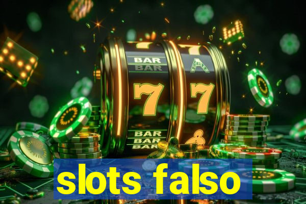 slots falso